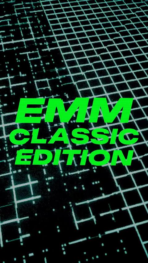 EMM: CLASSIC EDITION