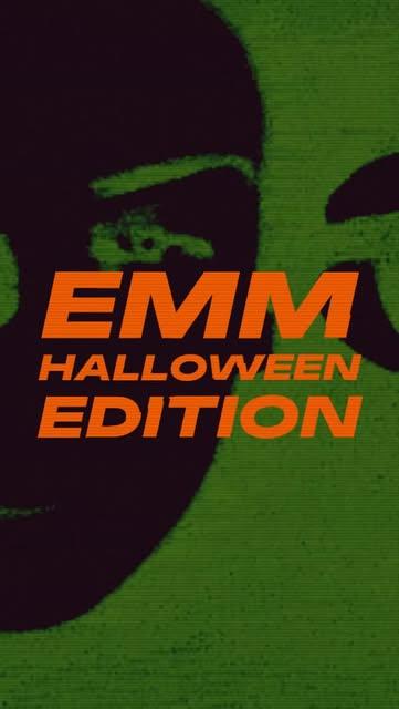 EMM: Halloween Edition